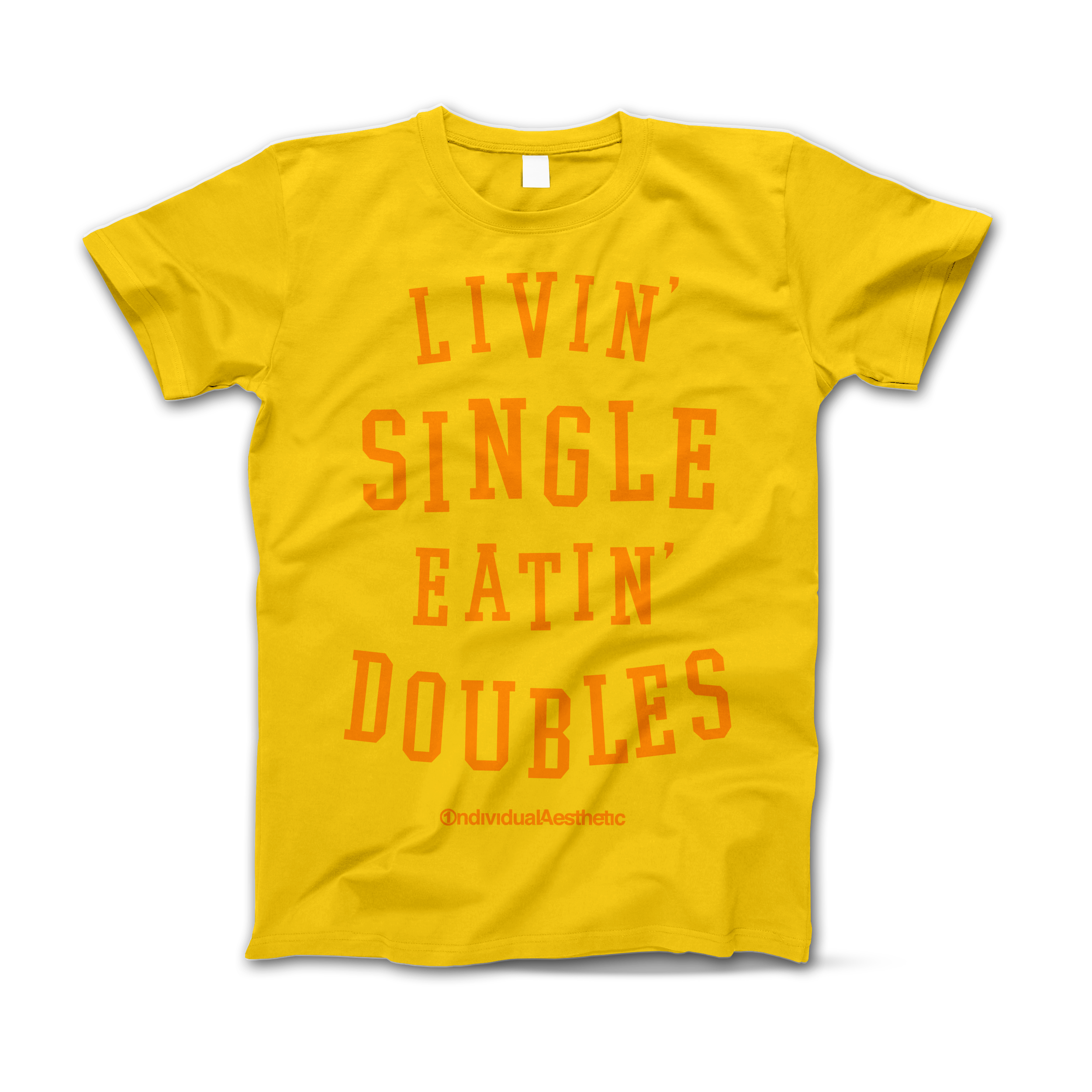 Livin' Single Eatin' Doubles T-Shirt