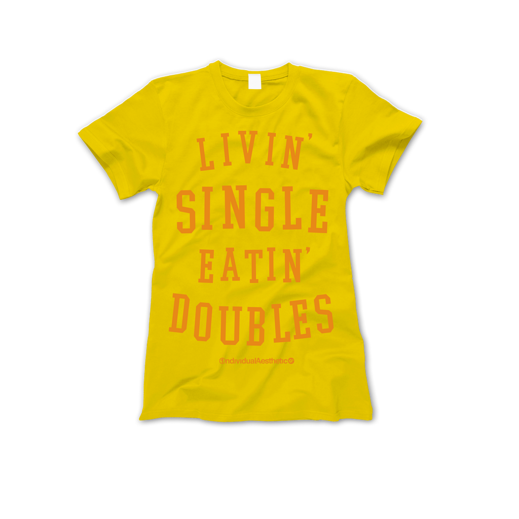 Livin' Single Eatin' Doubles T-Shirt