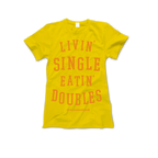 Livin' Single Eatin' Doubles T-Shirt